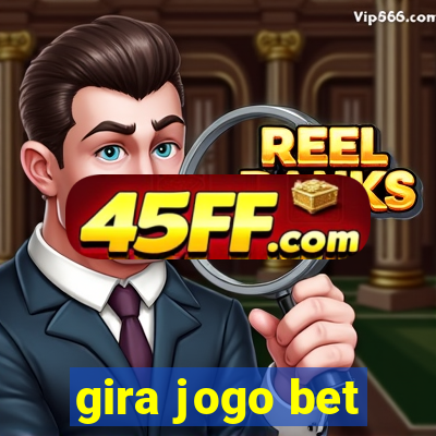 gira jogo bet